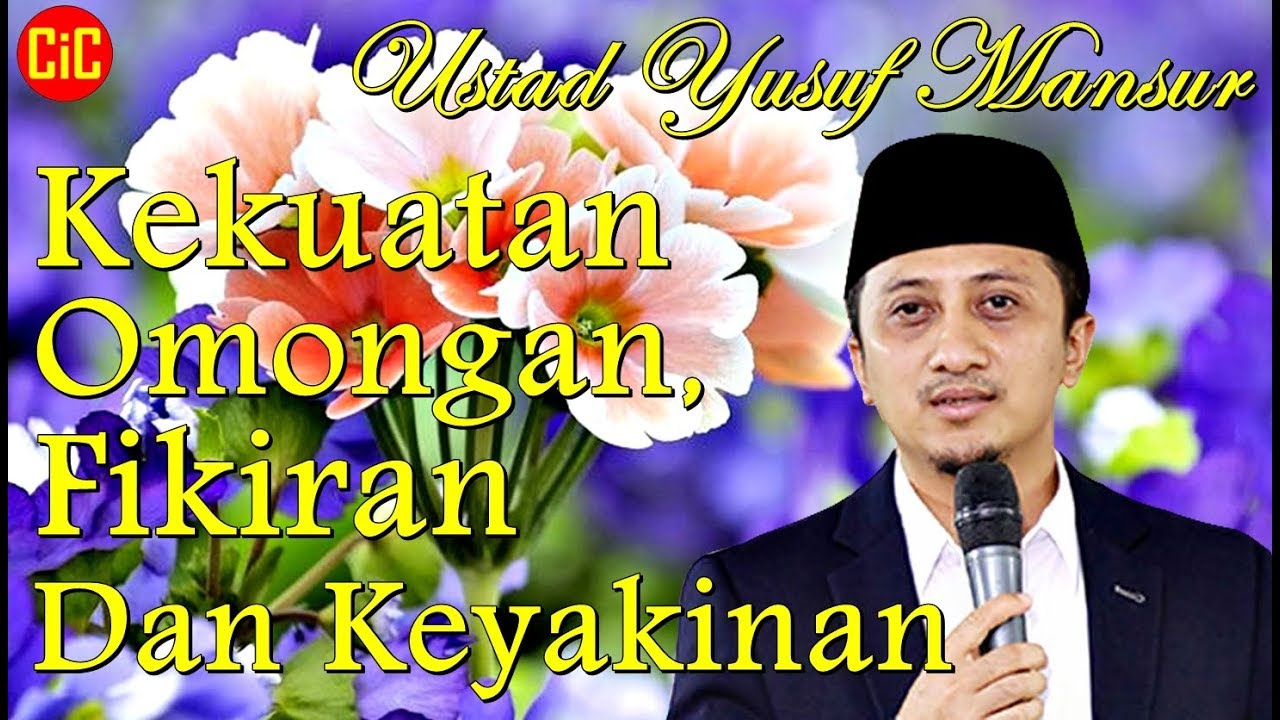 [Kekuatan Omongan, Fikiran dan Keyakinan] [Ceramah Ustad Yusuf Mansur]