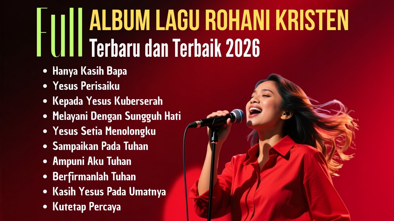 Full Album Lagu Rohani Kristen Terbaru 2026 | Pilihan Lagu-lagu Rohani Terbaik 