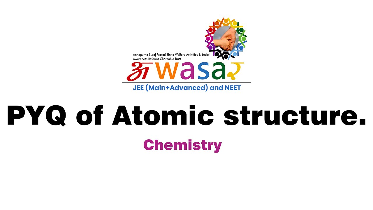 PYQ  of Atomic structure. | Chemistry Class | Awasar Classes | JEE Main |
