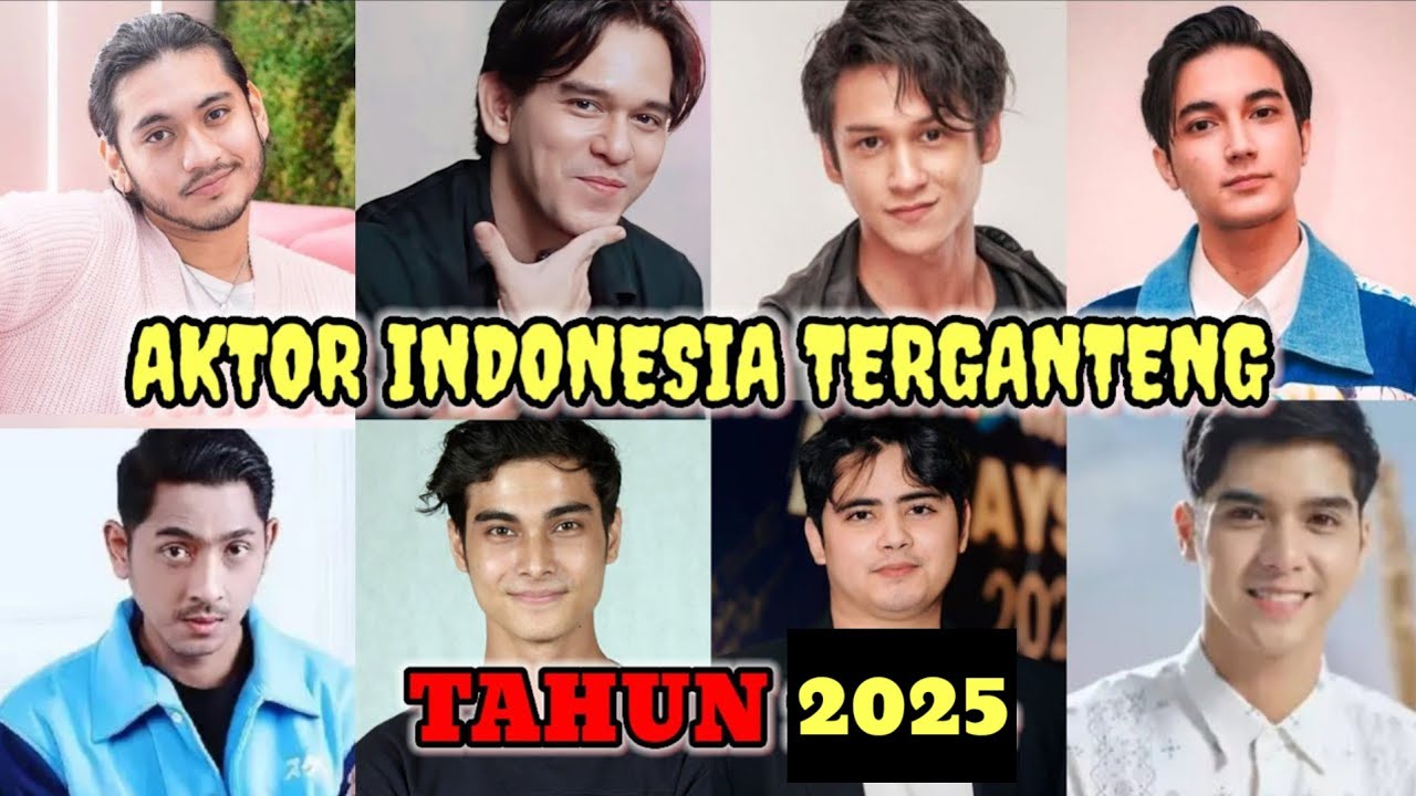 Deretan aktor terganteng Indonesia tahun 2025