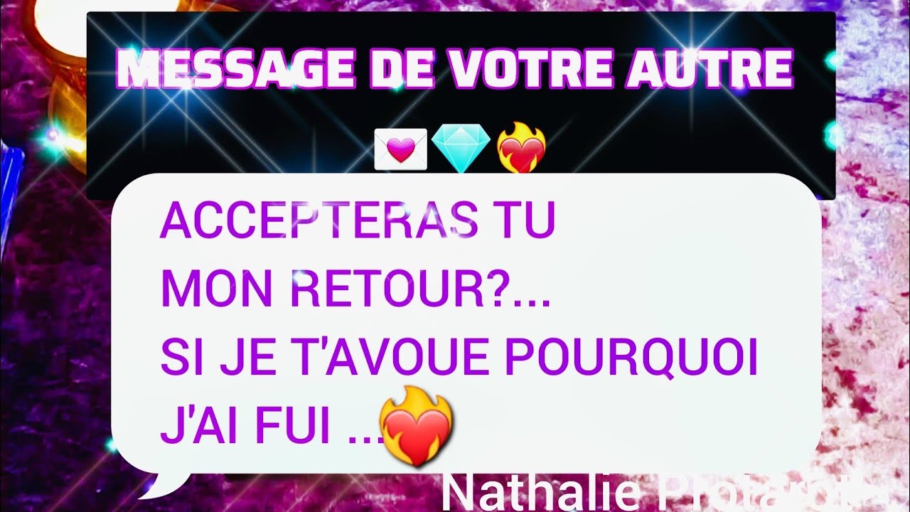 MESSAGE DE VOTRE AUTRE💌💎