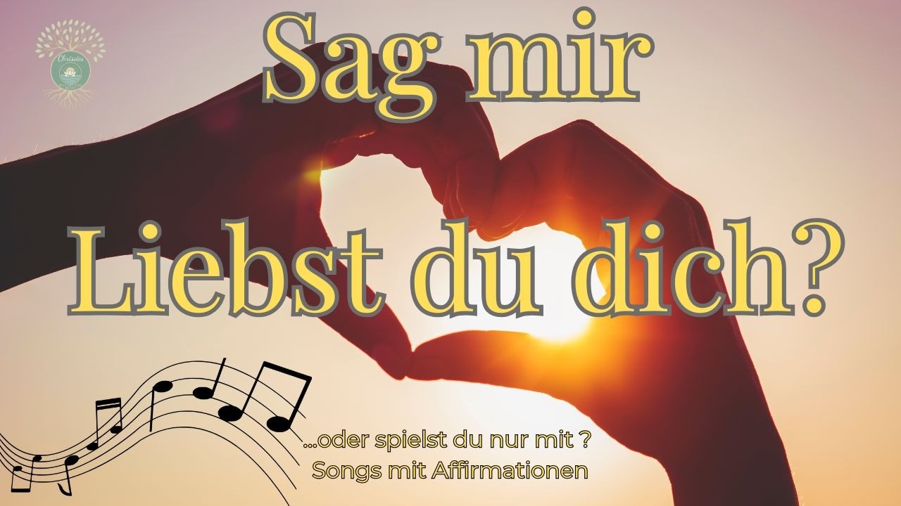 Sag mir, liebst du dich? Ein Song über Selbstwahrheit & innere Ehrlichkeit 🎶💕