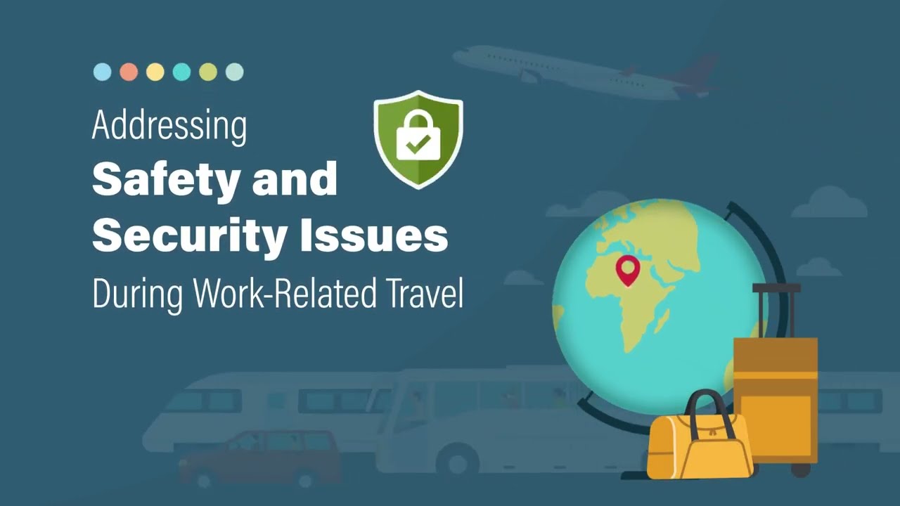 Addressing Safety and Security Issues During Work-Related Travel