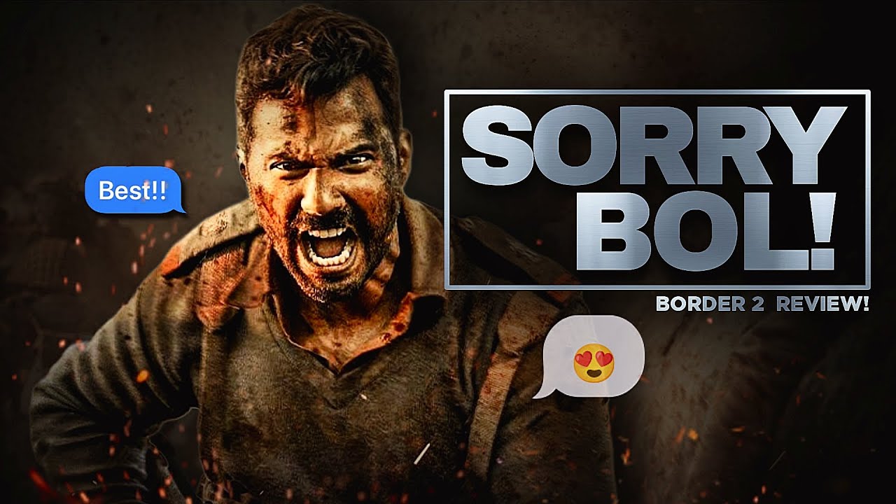 Dear Varun Dhawan, I’m Sorry... : Border 2 Honest Review  | Ds Shukla