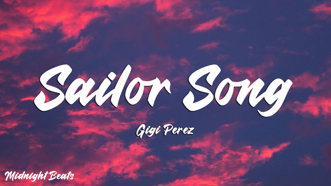Gigi Perez - Sailor Song (Lyrics)