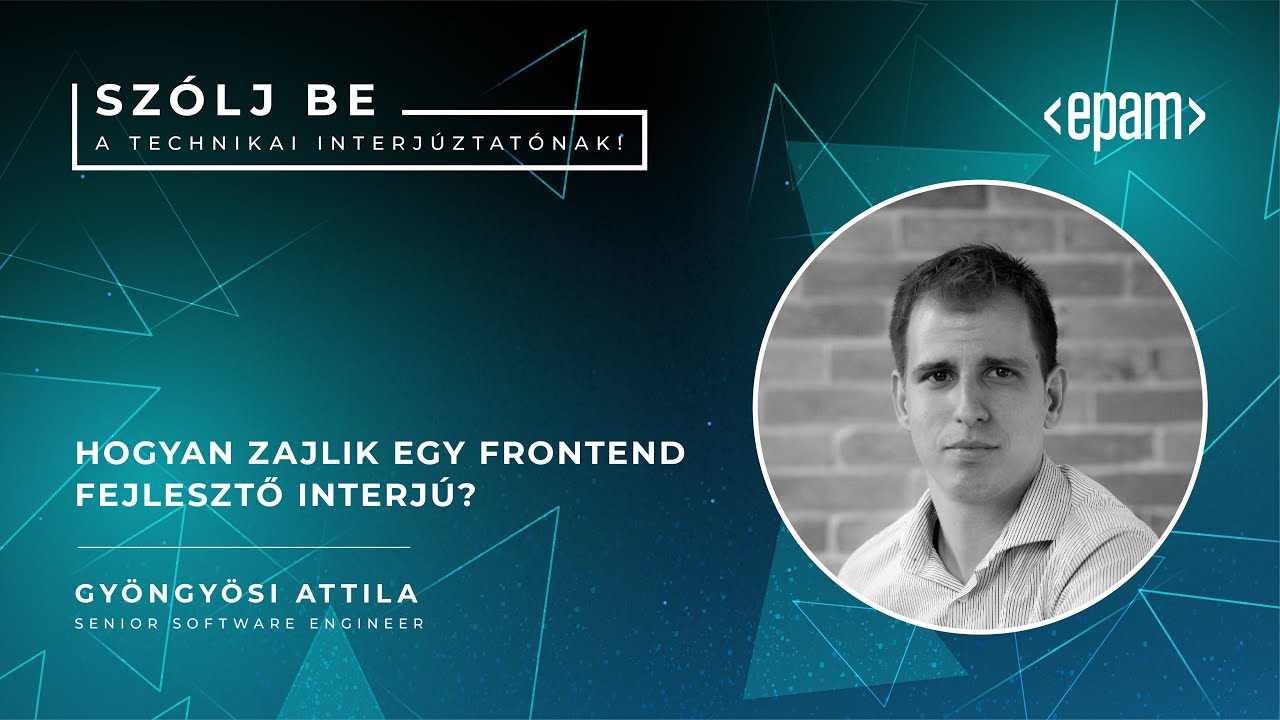Gyöngyösi Attila: Hogyan zajlik egy front-end fejlesztő interjú?