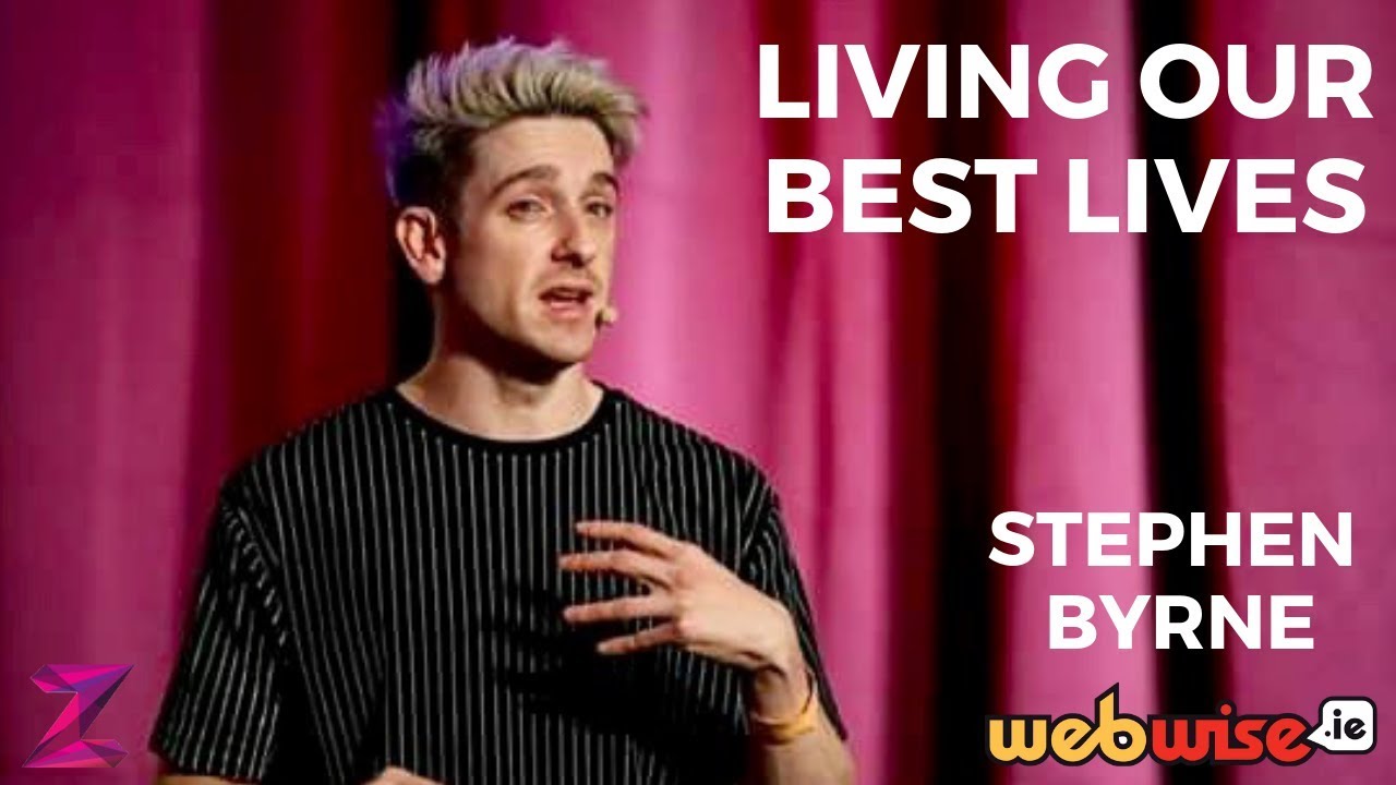 Zeminar Presents Webwise & Stephen Byrne | Living Our Best Lives