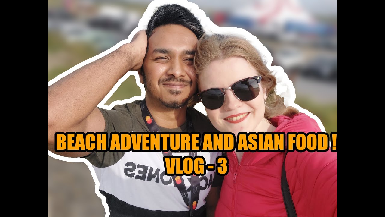 Beach Adventure and Exquisite Asian Food - Vlog 3