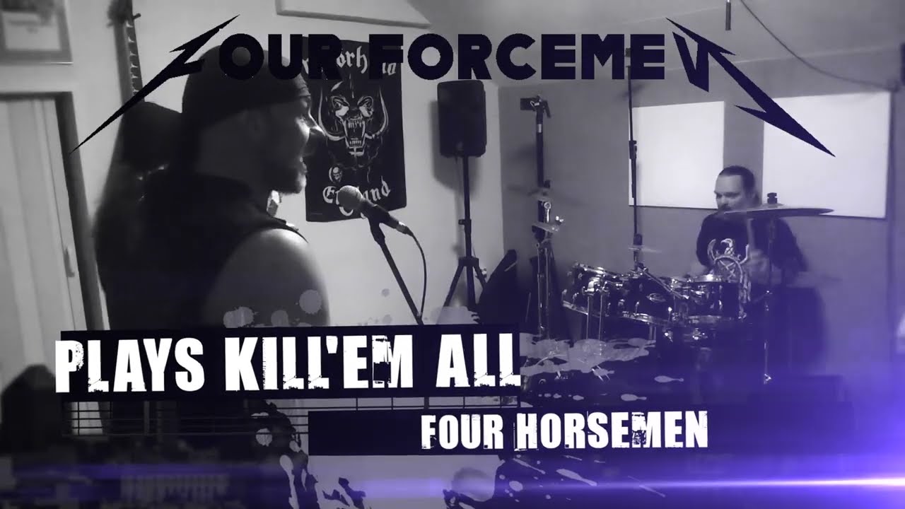 Four Forcemen plays Kill 'em all - The Four Horsemen