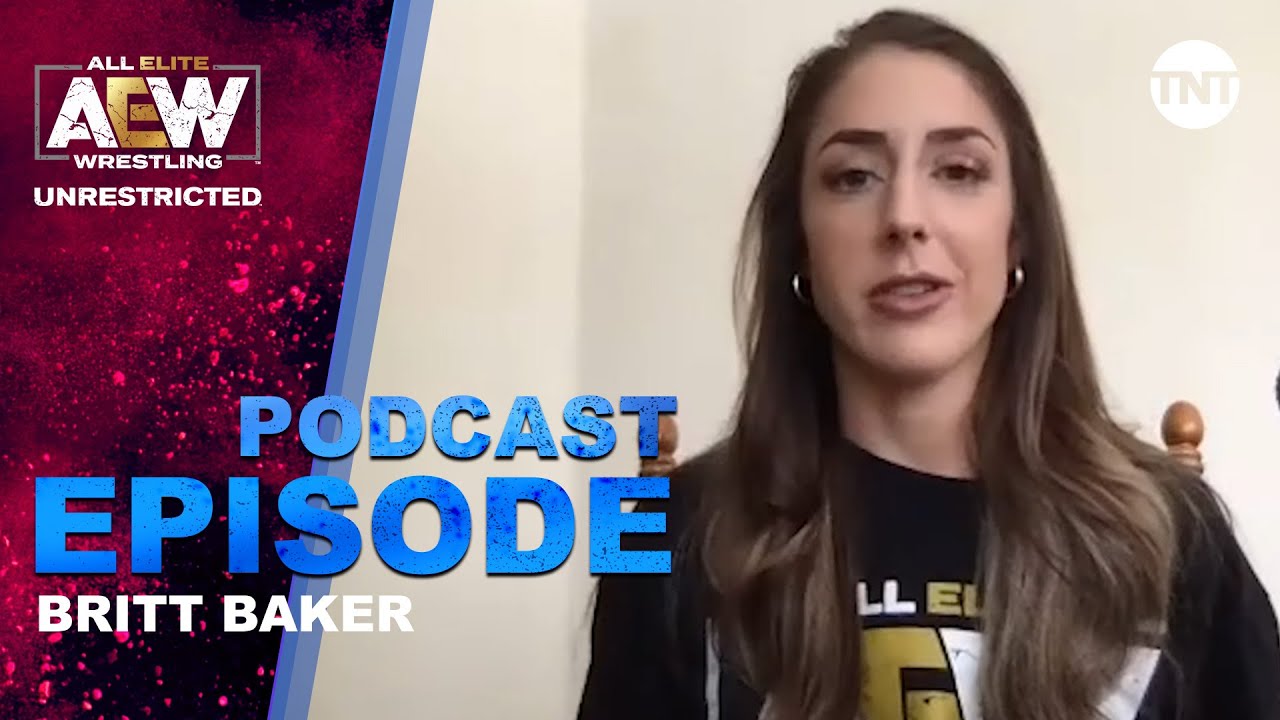 Britt Baker | AEW Unrestricted Podcast