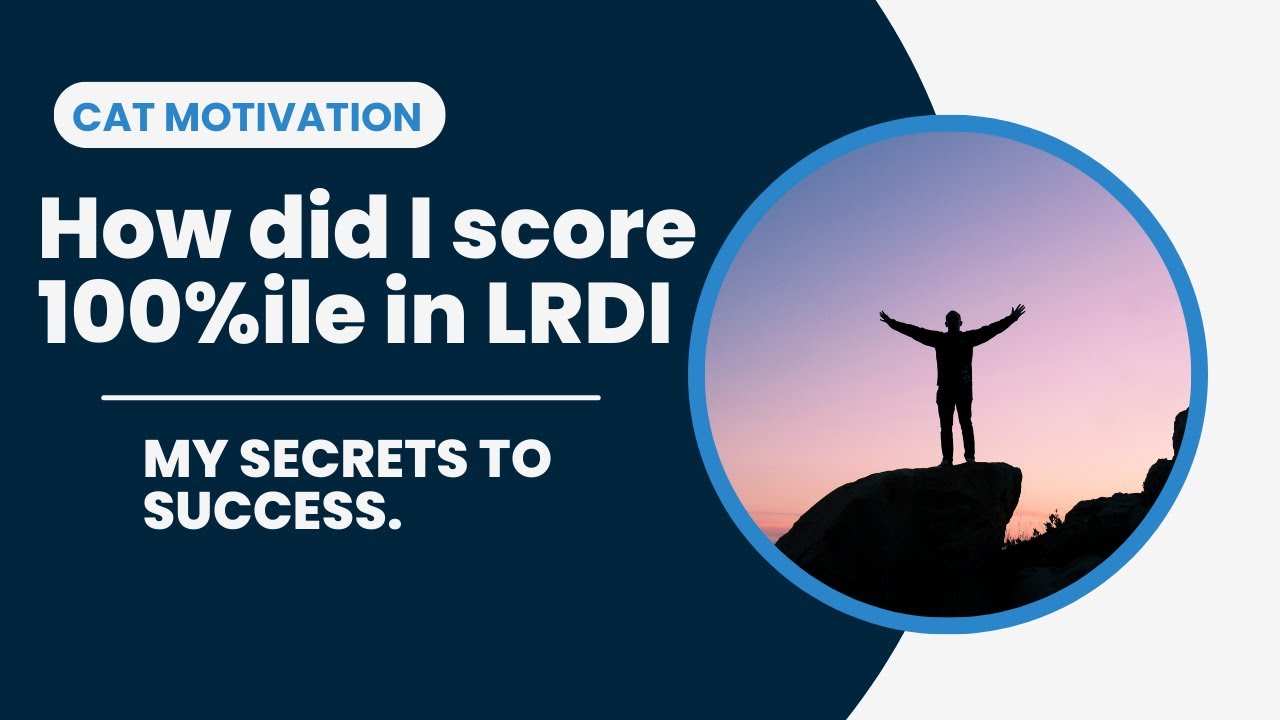 I Scored 100%ile in LRDI, There is no secret, Learn how you can do it using this strategy