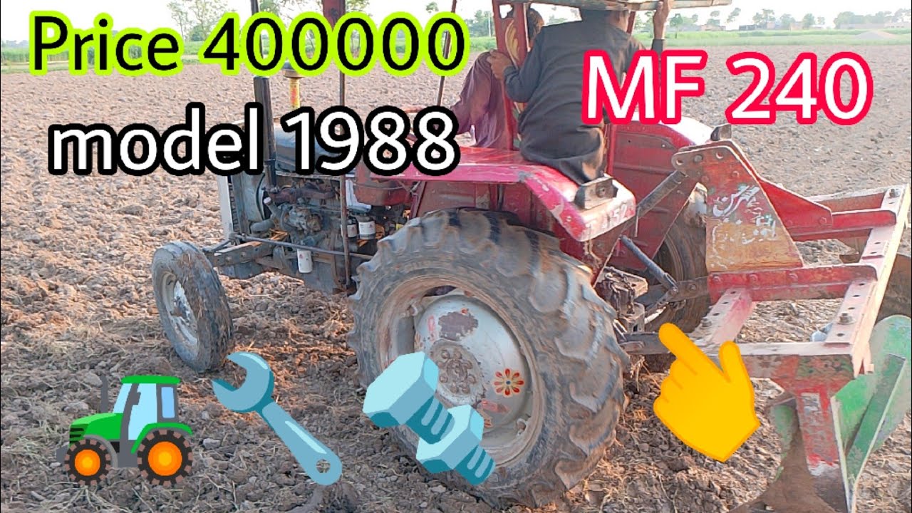 tractor for sale MF 240 model 1988 price RS 400000 agale tyre new ismein Tera de raabta number