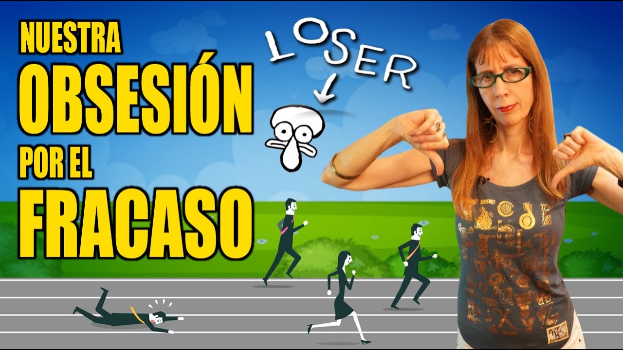 Nuestra OBSESIÓN por el FRACASO
