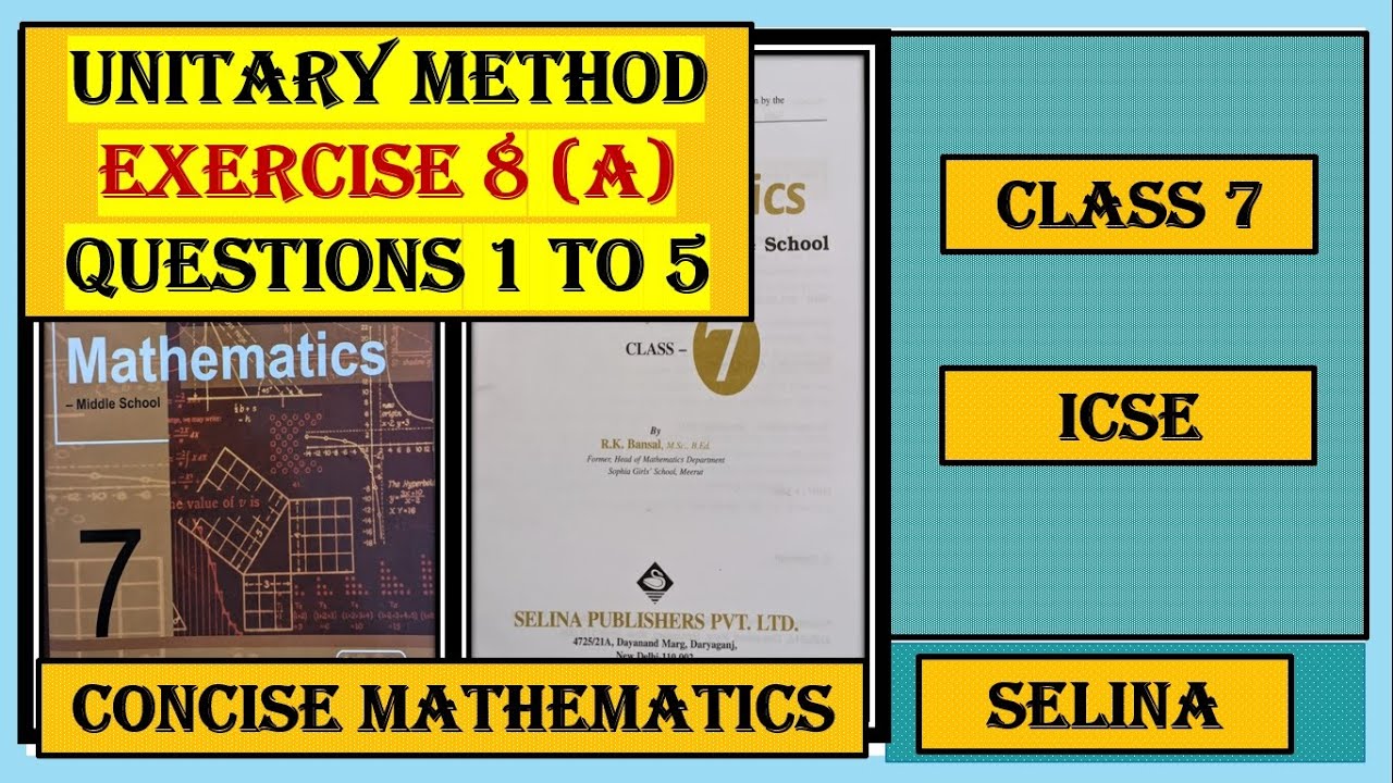 UNITARY METHOD, EXERCISE 8(A) QUESTIONS 1 TO 5, CONCISE MATHEMATICS