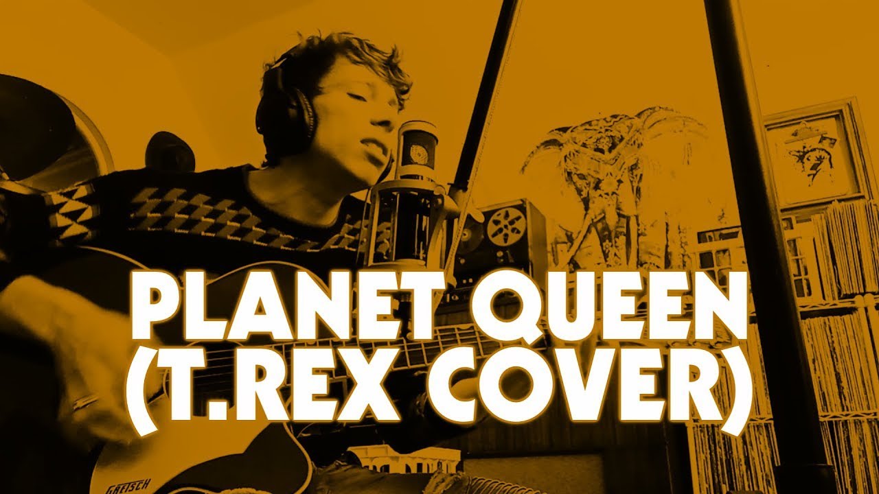 Planet Queen (T.Rex Cover)