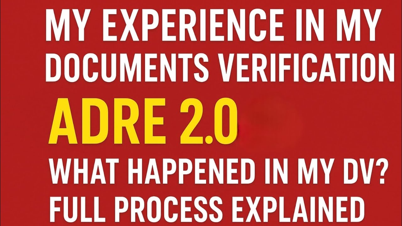 ADRE 2.0 Document Verification Experience | Full DV Process Explained Step by Step