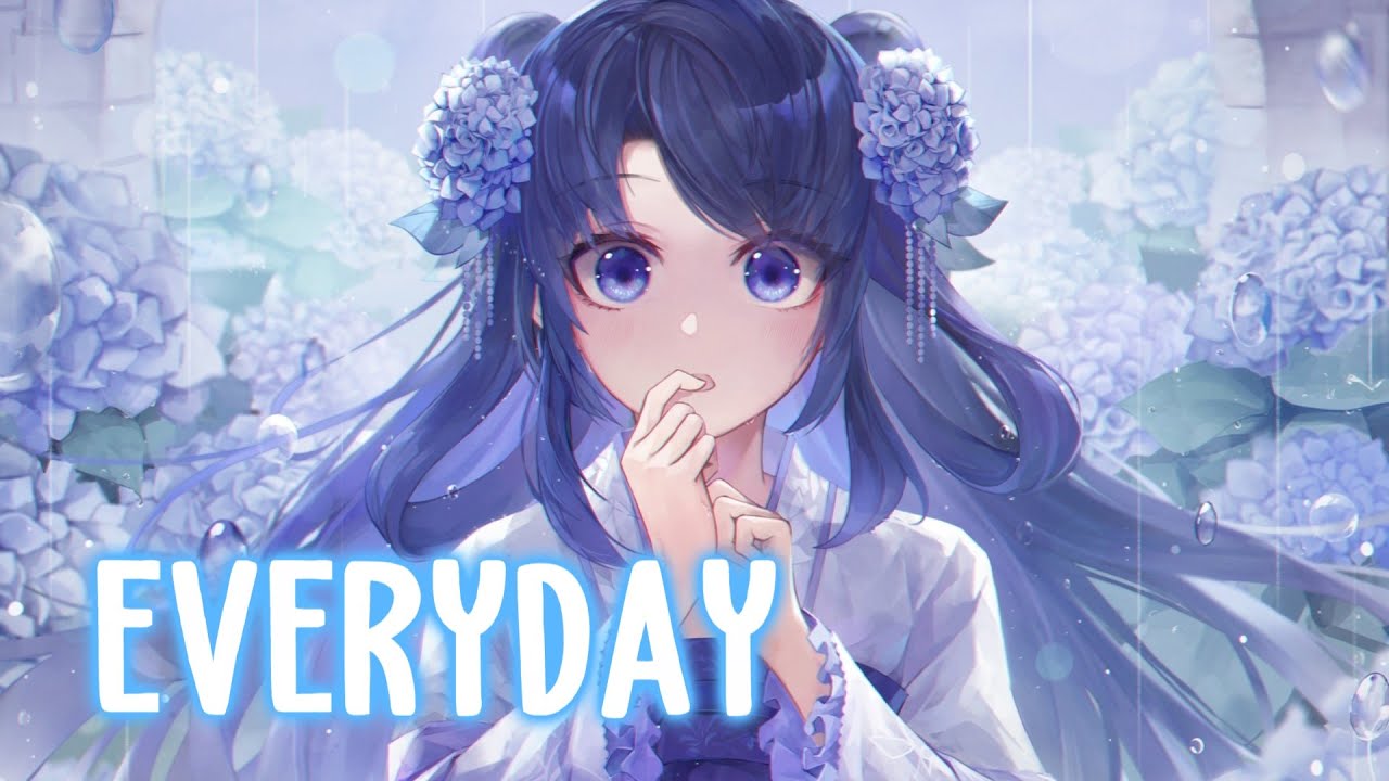Nightcore - Everyday