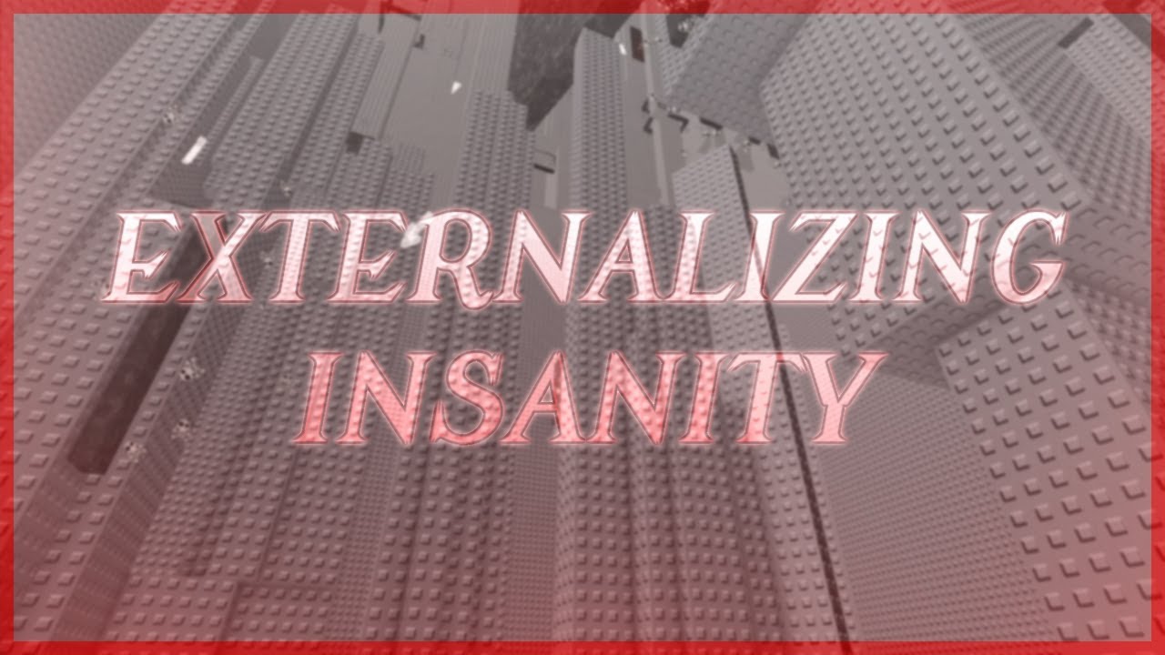 How I Conquered the Tower of Externalizing Insanity | JToH's Road To Catastrophic