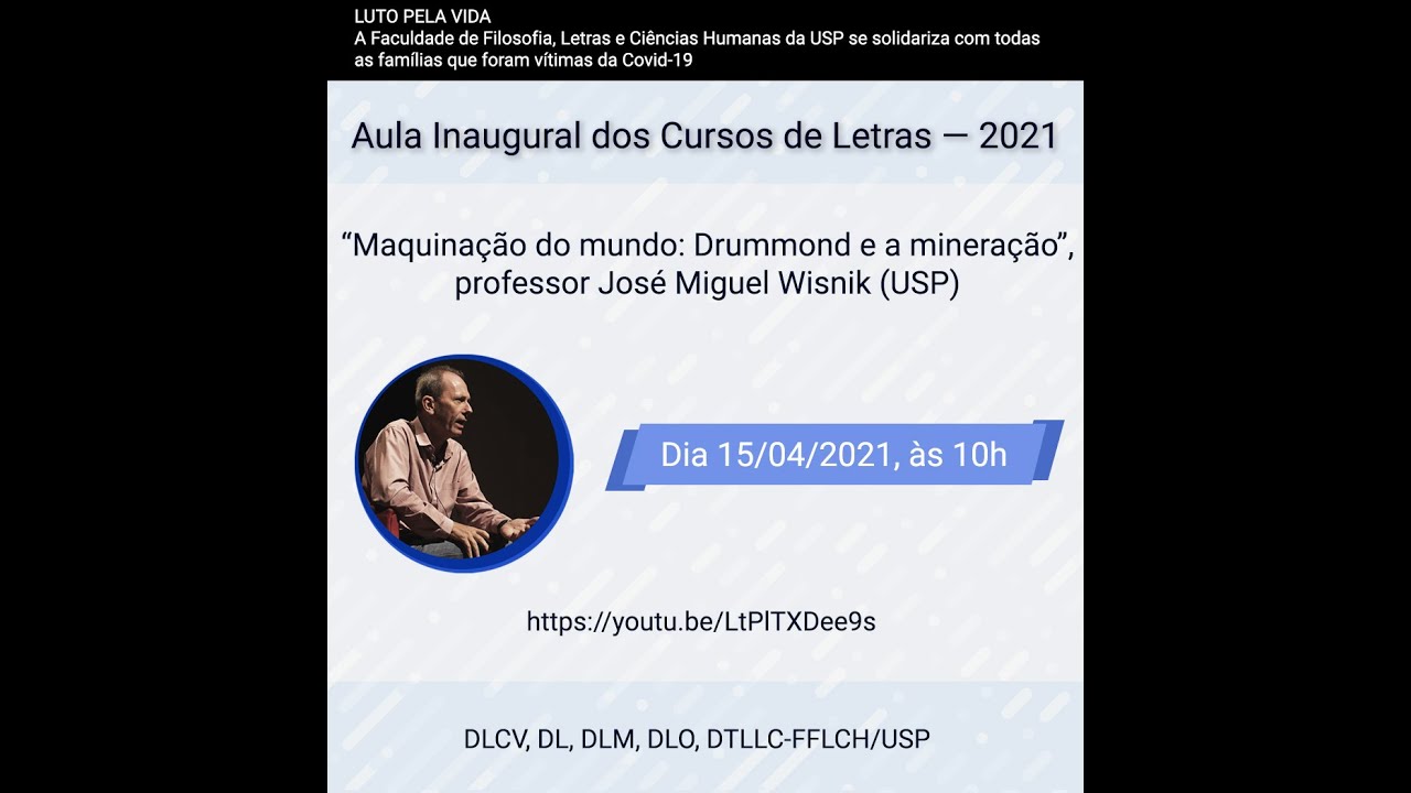 Maquinação do mundo. Drummond e a mineração, - Prof. José Miguel Wisnik (USP)