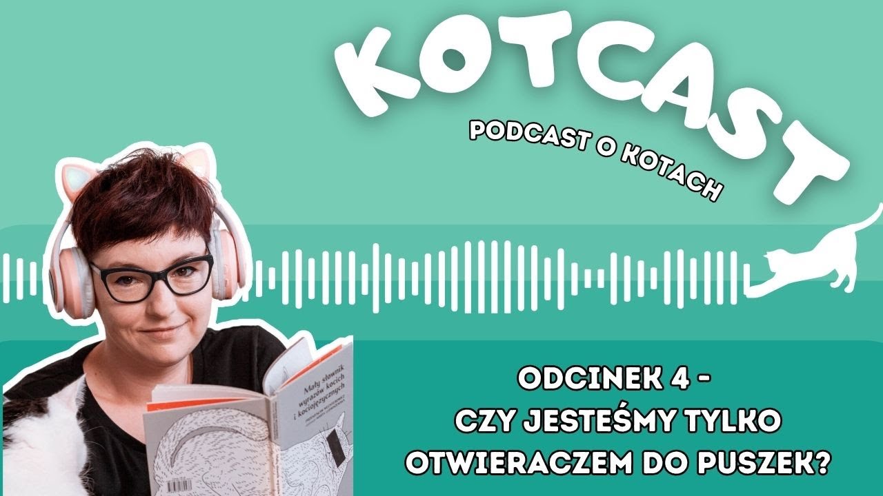 Kotcast odcinek 4: Czy jesteśmy tylko otwieraczem do puszek?