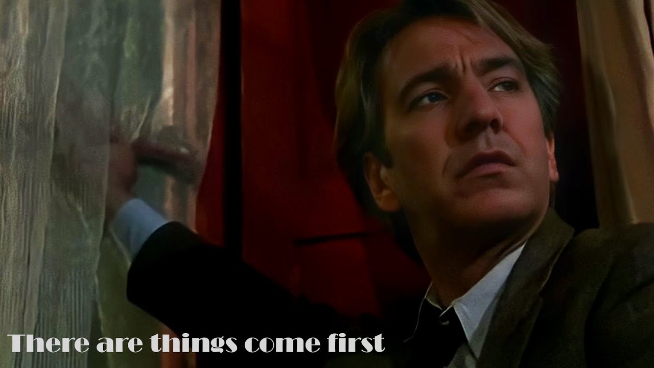 【AlanRickman】There Are Things Come First | An Awfully Big Adventure