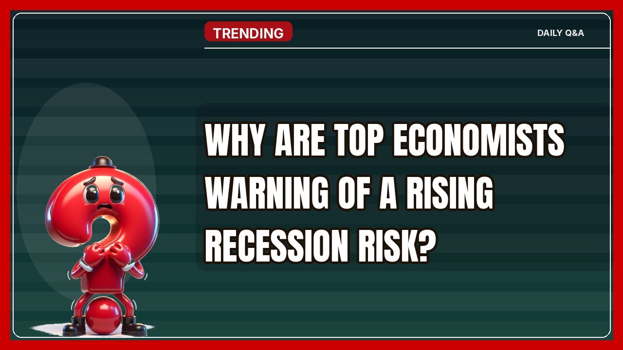 Why Are Top Economists Warning of a Rising Recession Risk in 2026?