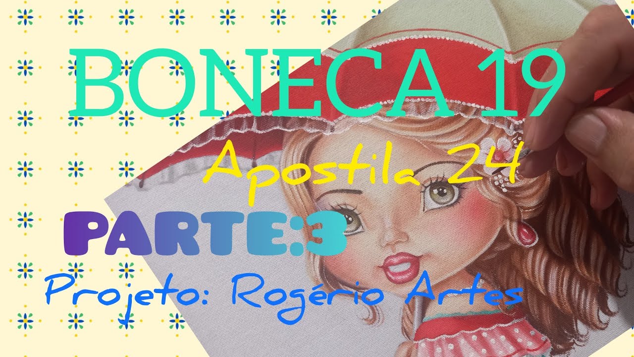PINTANDO A BONECA 19. APOSTILA 24. PARTE: 3