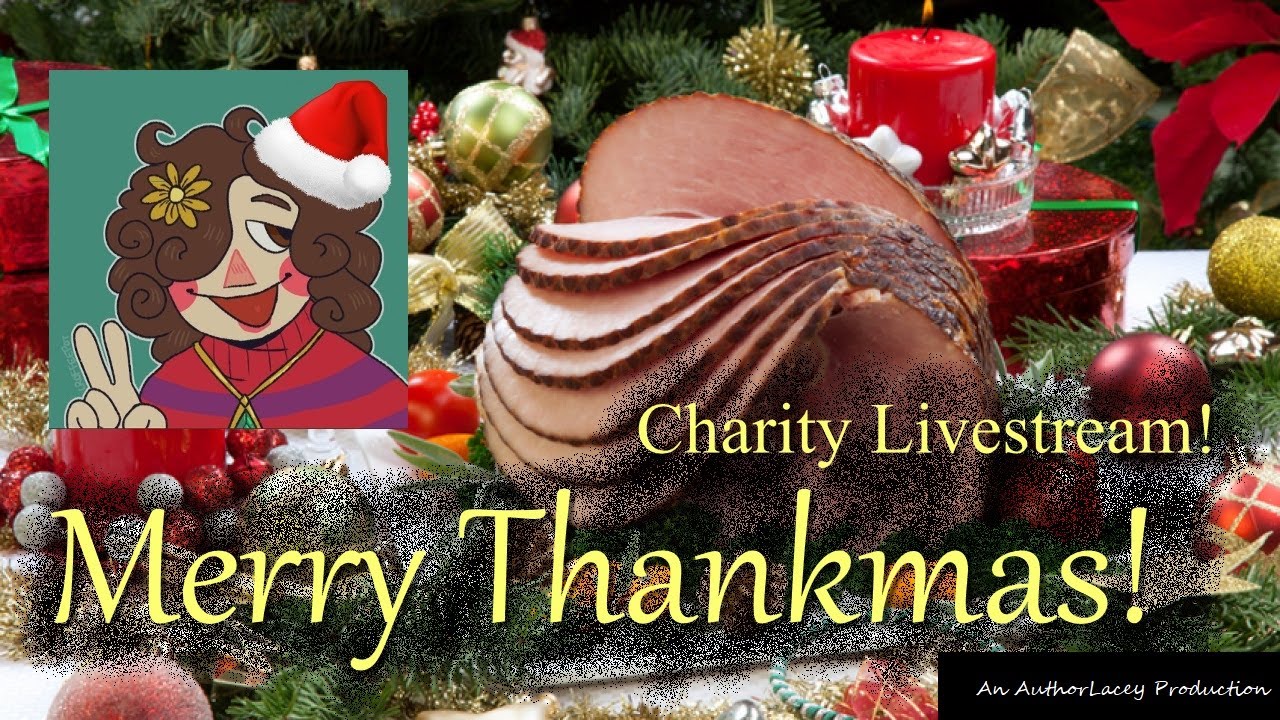 THANKMAS CHARITY LIVESTREAM!!! GAMING EXTRAVAGANZA!!!