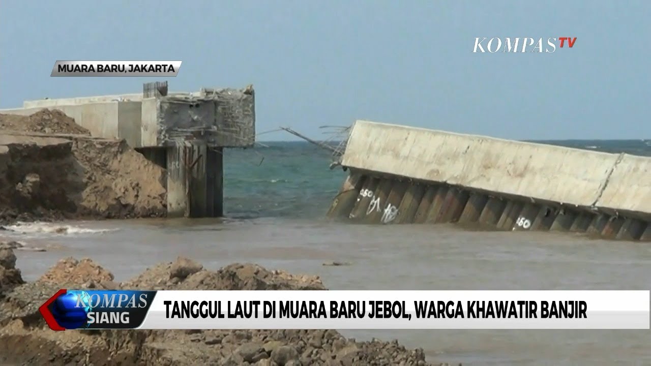Tanggul Laut di Muara Baru Jebol, Warga Khawatir Banjir
