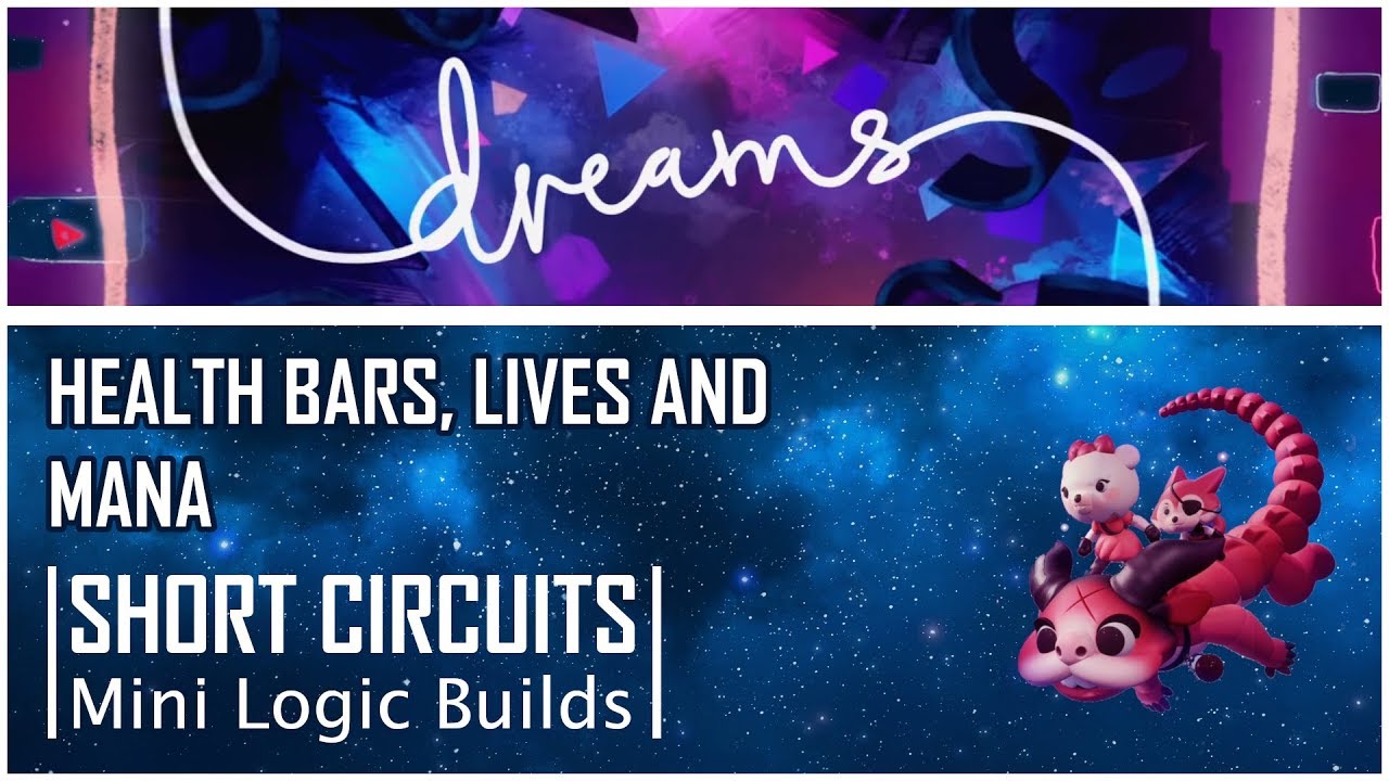 HEALTH BARS, LIVES AND MANA - Short Circuits - Dreams PS4