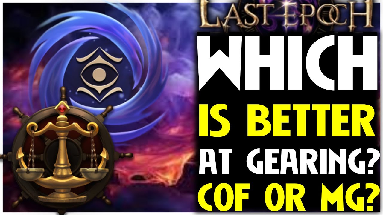 Last Epoch Merchants Guild Or CoF? Which is Better? Level 100 Gear Comparison