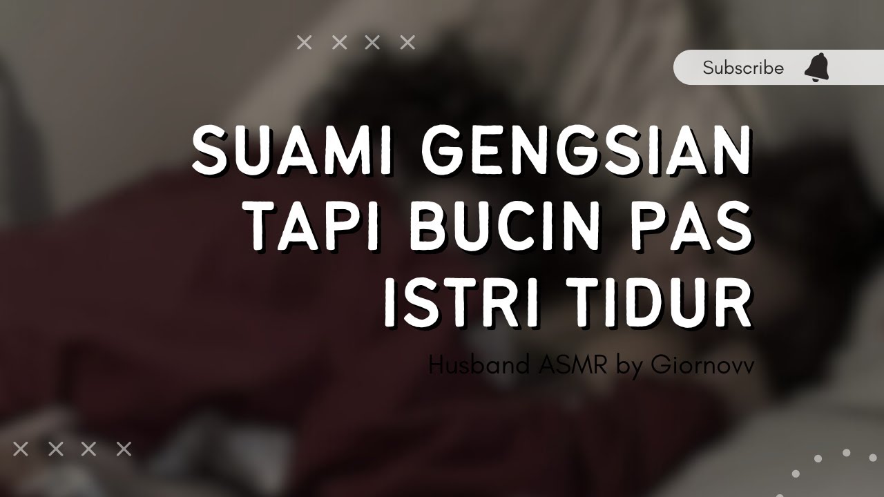 Suami Gengsian Tapi Bucin Pas Istri Tidur | Husband ASMR | Indonesia