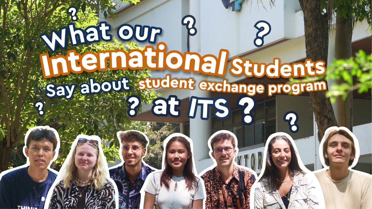 What our International Students Say about Student Exchange Program at ITS?