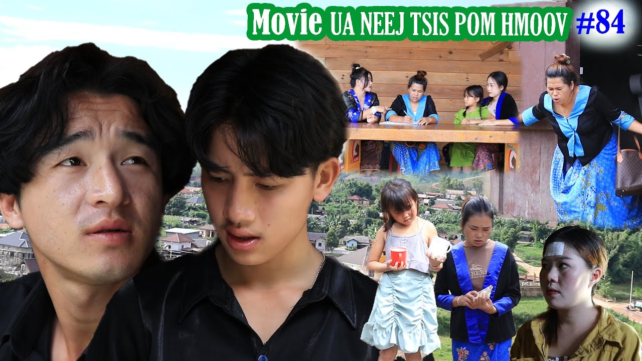 Ua neej tsis pom hmoov #84 #movietawmtshiab #niamvamkhwb #movie #video #hmong #hmoob