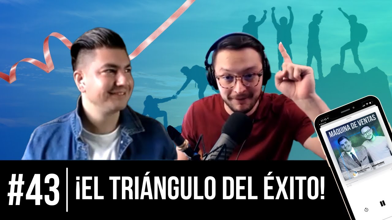 [Máquina de Ventas #43] ¡El Triángulo del Éxito!