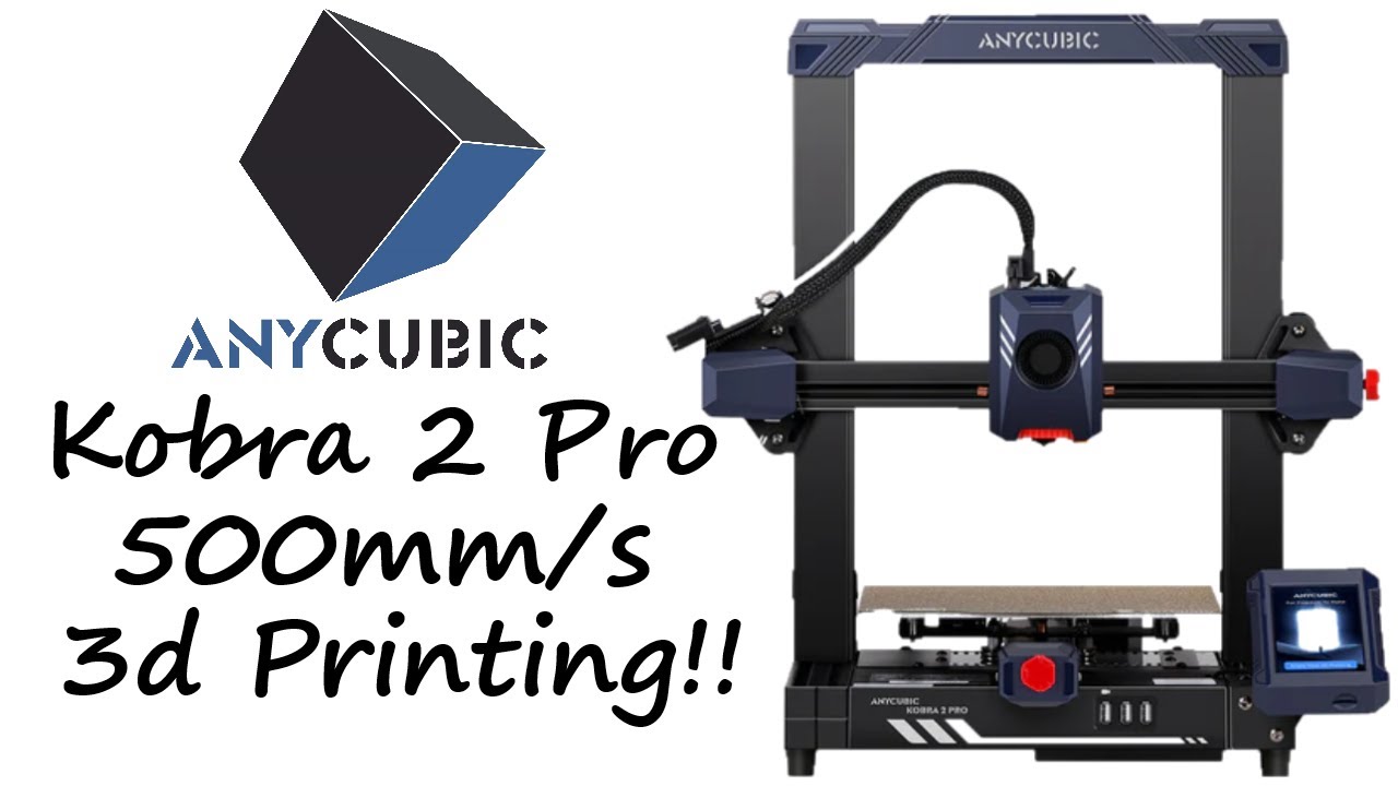 Anycubic Kobra 2 Pro - First look at this speedy 3d printer - Work hard, PLA hard!