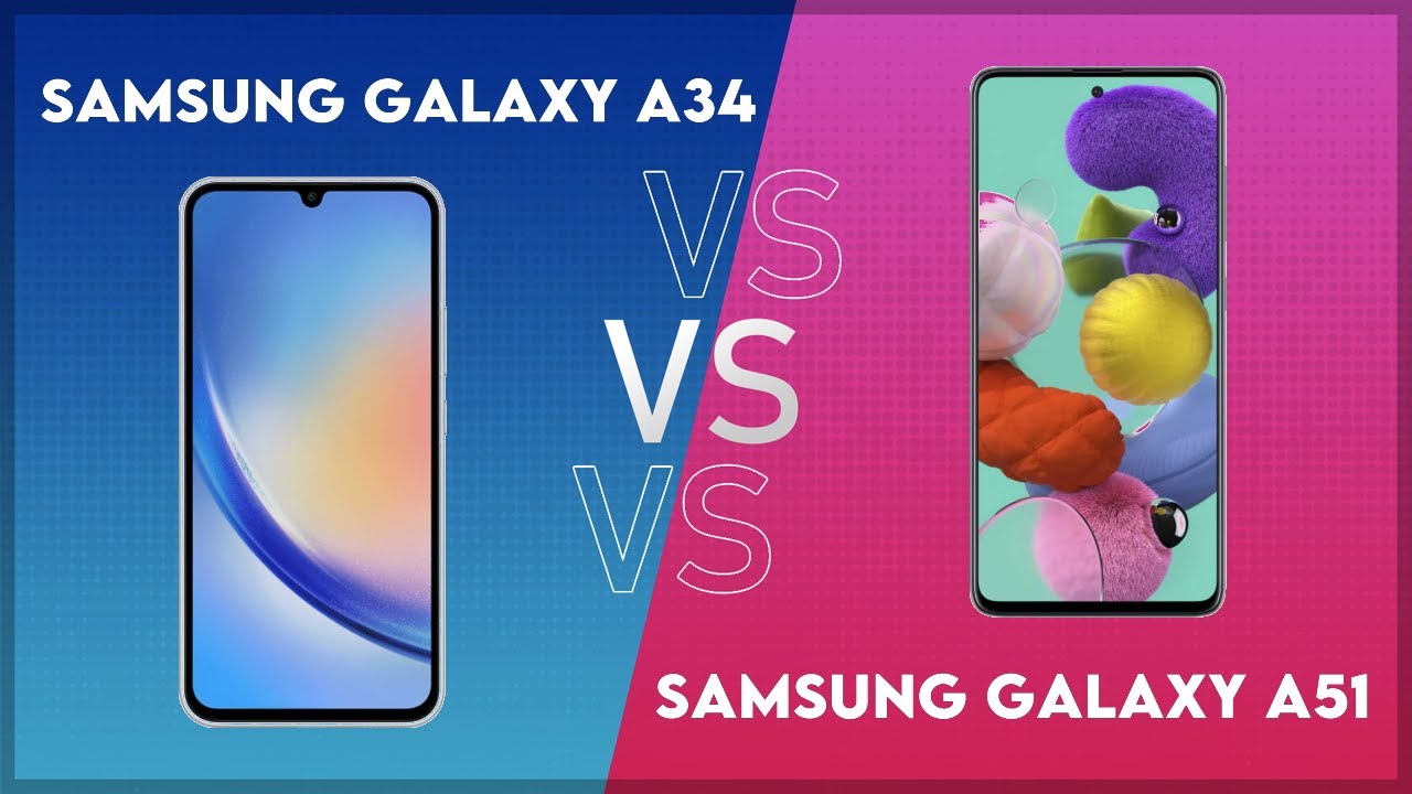 Samsung Galaxy A34 vs Samsung Galaxy A51 Technical Comparison