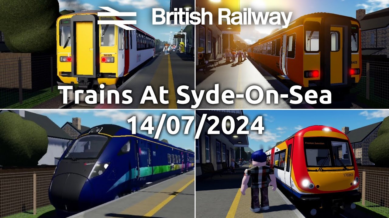 Trains At Syde-On-Sea 14/07/2024 - British Railway V1.3.1 Trainspotting - Roblox
