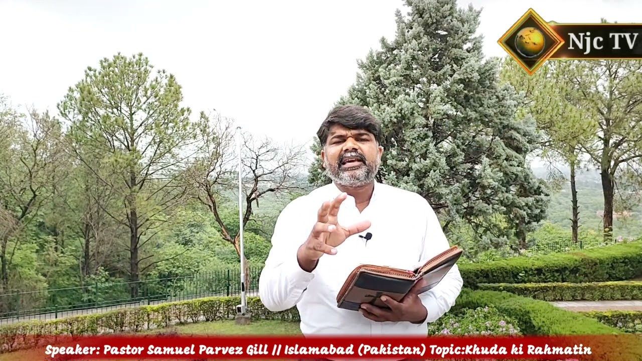 Topic Khuda Ki Rahmatain || Speaker Pastor Samuel Parvez Gill