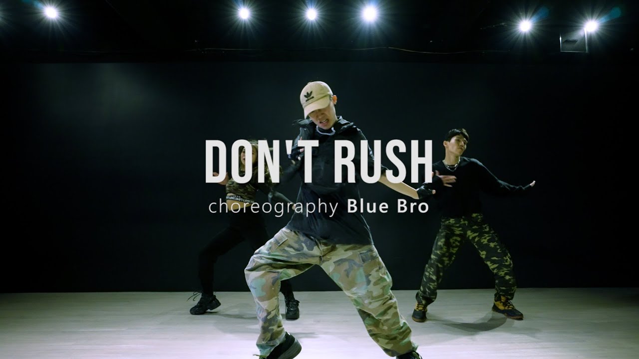 Young T & Bugsey - Don't Rush (ft. Headie One) | BLUE Choreography 個人版
