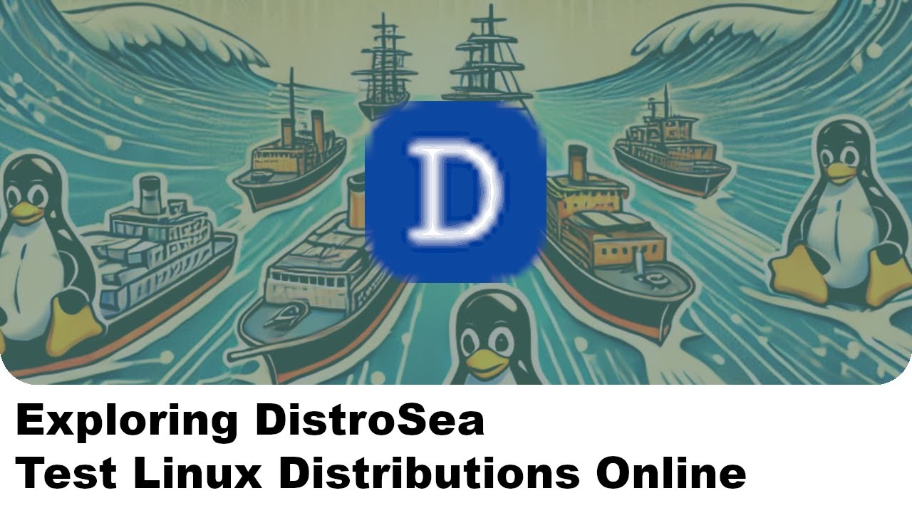Exploring DistroSea: Test Linux Distributions Online