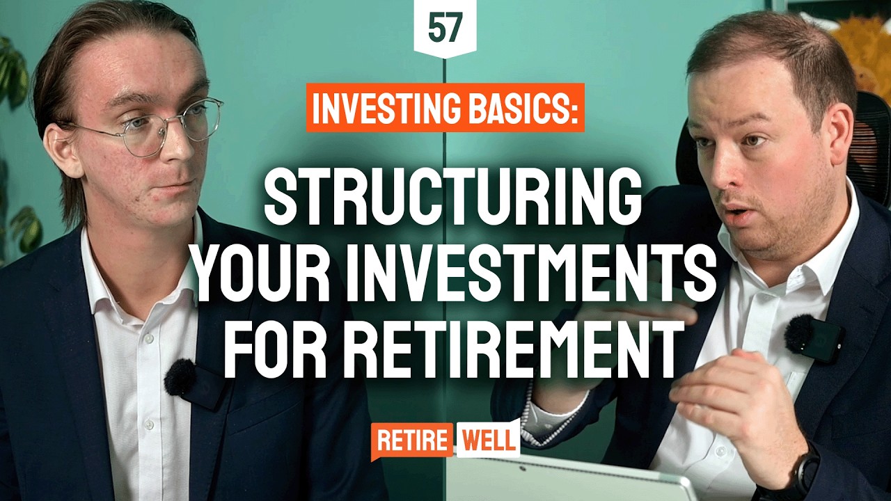 57: Investment Basics - How to Structure Your Investments for Retirement