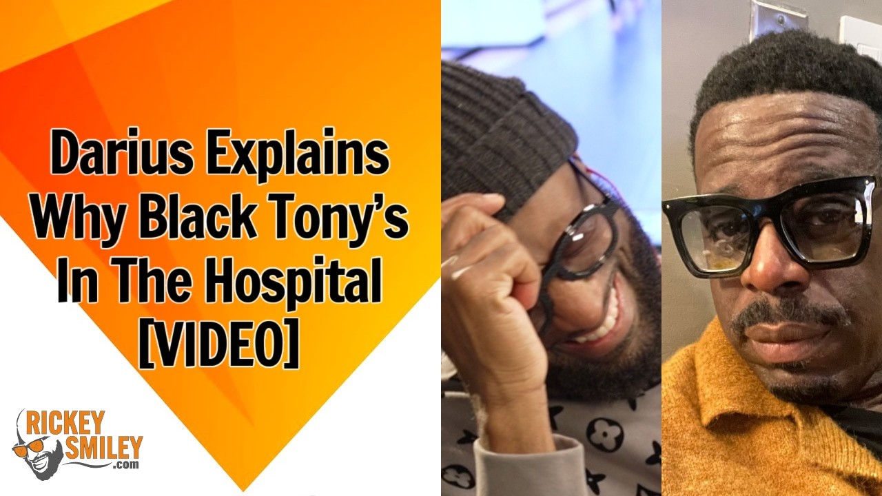 Darius Tells Why Black Tony’s In The Hospital