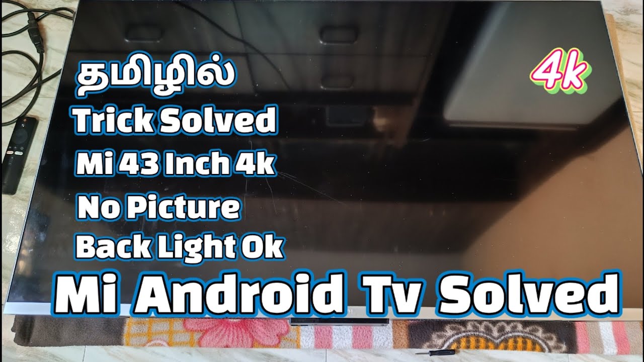 Mi Android Tv Solved | Mi 43 Inch Tv No picture Back light Ok | Mi tv Trick Solved | Model-L43M6-ES
