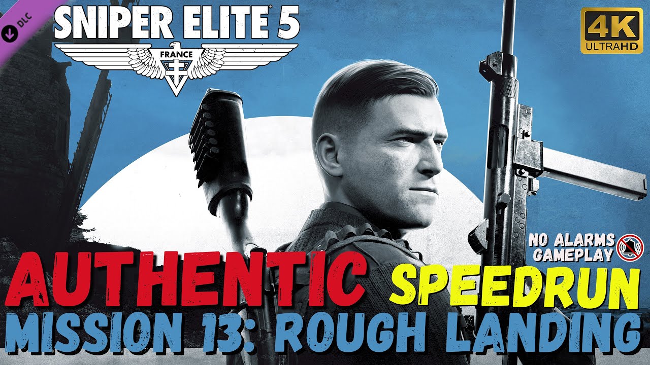 Sniper Elite 5 Mission 13 Rough Landing Authentic Speedrun