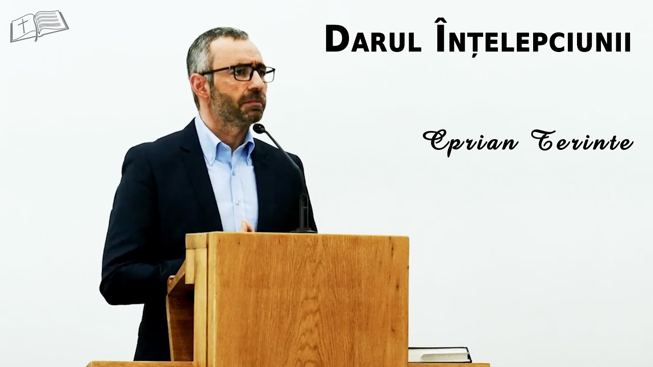 Ciprian Terinte || Darul Înțălepciunii