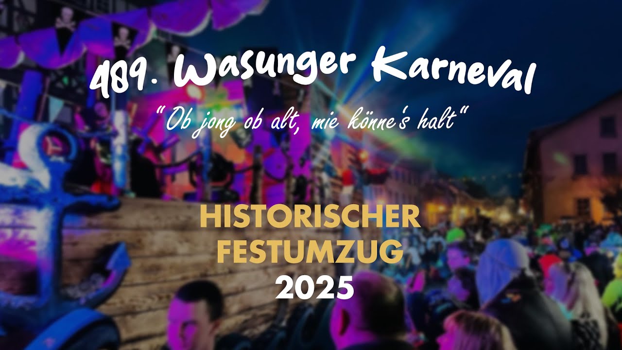 489. Wasunger Karneval 2025 | Historischer Festumzug Samstag | Volle Länge | 4K UHD