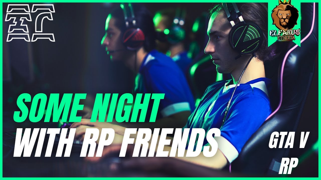 ምሽቱን ፈታ ብለን አሳለፍን። || Spend Some Night With GRAND RP Friends || ETHIOPIAN GTA V