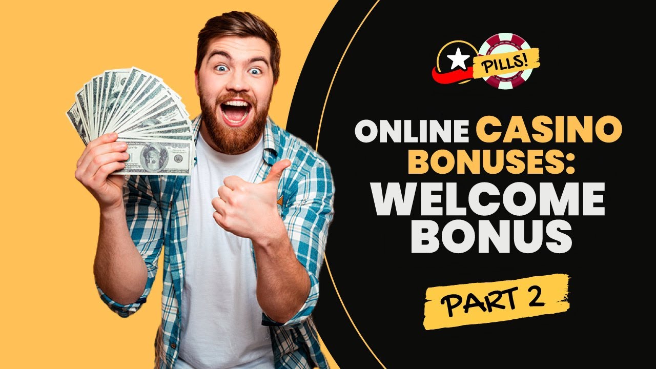 Online Casino Bonuses Explained: WELCOME BONUSES!