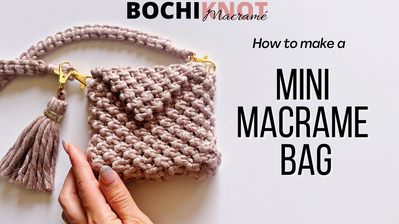 No-Fringe Mini Macrame Bag Using A Simple Knotting Technique (Perfect Bag for Toddlers)